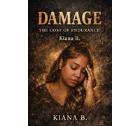Damage: The Cost of Endurance