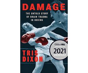Damage: The Untold Story of Brain Trauma in Boxing