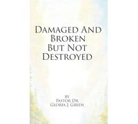 Damaged and Broken But Not Destroyed