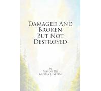 Damaged and Broken But Not Destroyed