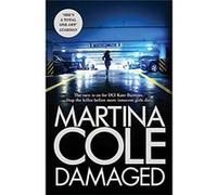 Damaged Martina Cole, (Auteur)