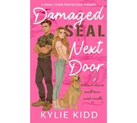Damaged SEAL Next Door: A Second Chance Small Town Sweet Novella