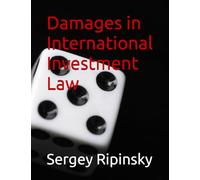 Damages in International Investment Law