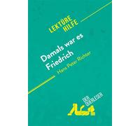 Damals war es Friedrich von Hans Peter Richter (Lektürehilfe) Detaillierte Zusammenfassung, Personenanalyse und Interpretation - Cécile Perrel - derQuerleser.de - broché - Roman