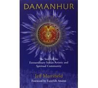 Damanhur: The Story of the Extraordinary Italian Artistic And Spiritual Community