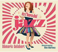 Dàmaris Gelabert - És L'Hora Del Jazz