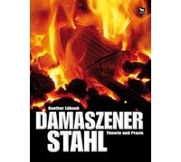 Damaszener Stahl: Theorie und Praxis