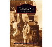Damazan et son canton Jean-Claude Rieudebat (Auteur), Gérard Tremon (Auteur)