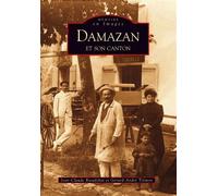 Damazan et son canton - Jean-Claude Rieudebat - Nouvelles Editions Sutton - broché - Guide