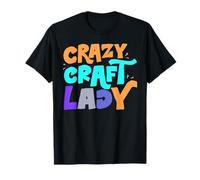 Dame d'artisanat Folle T-Shirt