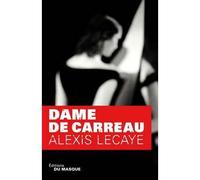 Dame de carreau - Alexis Lecaye - Le Masque - broché - Roman