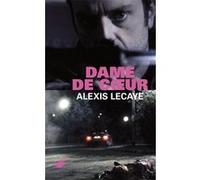 Alexis Lecaye – Dame de cœur – Roman – Le Masque – Poche