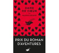 Alexis Lecaye – Dame de coeur – Prix du Roman d'aventures – Poche