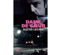Dame de coeur Alexis Lecaye (Auteur)