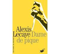 Dame de pique - Alexis Lecaye - Le Masque - broché - Roman