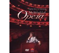 Dame Kiri Te Kanawa: My World Of Opera