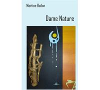 Dame Nature Les couleurs de mon coeur - Martine Bailon - Books On Demand - broché - Poésie