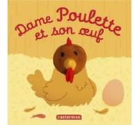 Dame Poulette et son oeuf Hélène Chétaud (Auteur), Hélène Chétaud (Illustration)