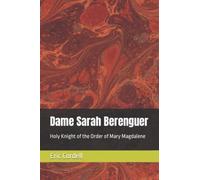 Dame Sarah Berenguer: Holy Knight Of The Order Of Mary Magdalene