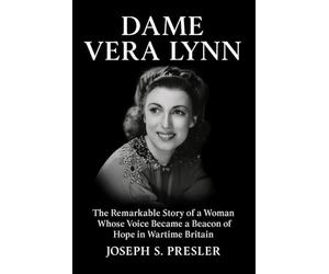 Dame Vera Lynn: The Remarkable Story of a Woman Whose Voice Became a Beacon of Hope in Wartime Britain