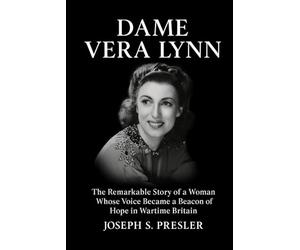 Dame Vera Lynn: The Remarkable Story of a Woman Whose Voice Became a Beacon of Hope in Wartime Britain