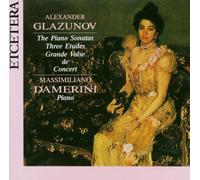 Damerini, Massimiliano - Glazunov: Piano Works - The Piano Sonatas, Three Etudes, Grande Valse de Concert