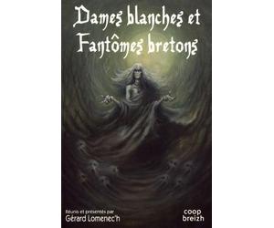 Dames blanches et fantômes bretons