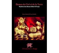 Dames du Ciel et de la Terre : Mystères des déesses Ishtar & Freyja: Mystères des Déesses Ishtar & Freyja