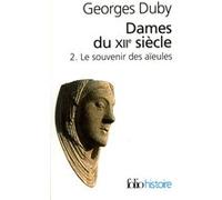 Dames du XIIᵉ siècle Georges Duby (Auteur)