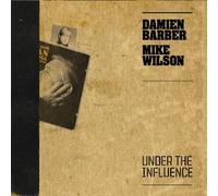 Damien Barber & Mike Wilson - Under The Influence [Import]