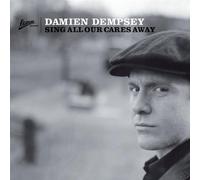 Damien Dempsey - Sing All Our Cares Away [Import]