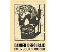 Damien Deroubaix - En un jour si obscur - Cécile Pocheau-Lestevin - Bibliothèque Nationale De France - relié - Beau livre