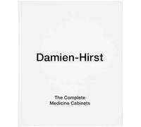 Damien Hirst: The Complete Medicine Cabinets