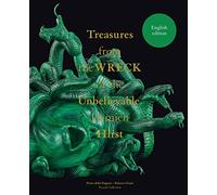 Damien Hirst. Treasures from the Wreck of the Unbelievable. Ediz. inglese