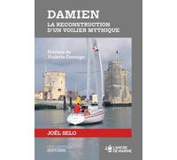 DAMIEN: La reconstruction d'un voilier mythique