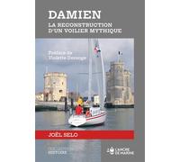 Damien La reconstruction d'un voilier mythique - Joël Selo - Ancre De Marine - relié - Récit