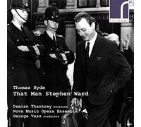 Damien Thantry – Thomas Hyde – That Man Stephen Ward – CD – NAXOS