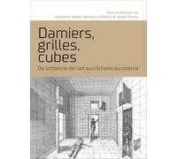 Damiers, grilles, cubes: De la théorie de l'art aux fictions du cinéma