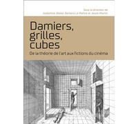 Damiers, grilles, cubes: De la théorie de l'art aux fictions du cinéma