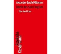 Damit das Spiel beginnt: Über das Nichts