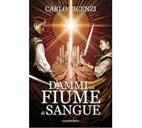 Dammi un fiume di sangue