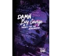 Damn Boy George & Thanks For The Heartbreak!