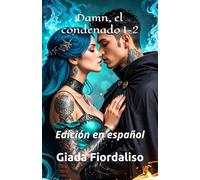 "Damn, el condenado 1-2"- Edición especial a color con tres dragones al fondo de cada página y otras ilustraciones. Portada con los protagonistas.: Edición en español