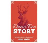 Damn Fine Story Chuck Wendig, (Auteur)