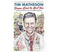 Damn Glad to Meet You: My Seven Decades in the Hollywood Trenches