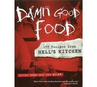 Damn Good Food 157 Recipes from Hells Kitchen by Mitch Omer & Ann Bauer Ann Bauer, Mitch Omer (Auteur)