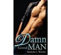 Damn Good Man Witvliet, Michelle (Auteur)