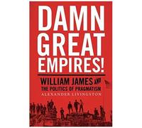 Alexander Livingston Damn Great Empires (Poche)