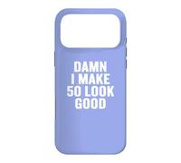 Damn I Make 50 Look Good Funny Birthday Fun Coque pour iPhone 17 Pro Max