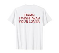 Damn I Wish I Was Your Lover Shirt Y2K Aesthetic Trendy Back T-Shirt